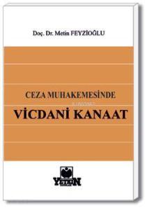 Ceza Muhakemesinde Vicdani Kanaat