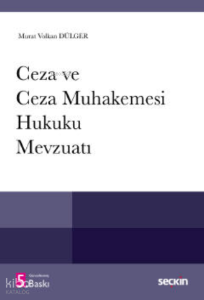 Ceza ve Ceza Muhakemesi Hukuku Mevzuatı