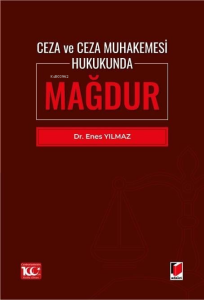 Ceza ve Ceza Muhakemesi Hukukunda Mağdur
