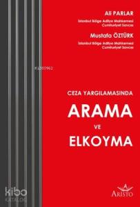 Ceza Yargılamasında Arama ve Elkoyma