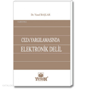 Ceza Yargılamasında Elektronik Delil