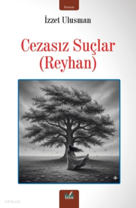 Cezasız Suçlar;Reyhan