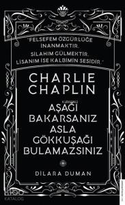 Charlie Chaplin - Aşağı Bakarsanız Asla Gökkuşağı Bulamazsınız