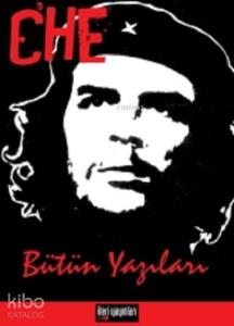 Che - Bütün Yazıları