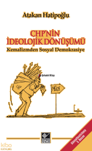 CHP’nin İdeolojik Dönüşümü - Kemalizmden Sosyal Demokrasiye