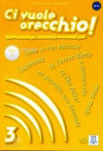 Ci Vuole Orecchio 3 + CD (İtalyanca Dinleme B2-C1)