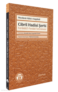 Cibril Hadisi Şerhi;Ferâidü’l-Fevâid Tercümesi