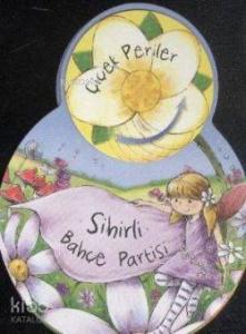 Çiçek Periler; Sihirli Bahçe Partisi (3-6 Yaş)