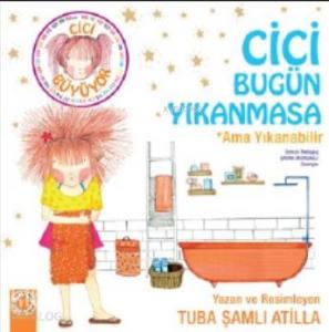 Cici Bugün Yıkanmasa; Ama Yıkanabilir
