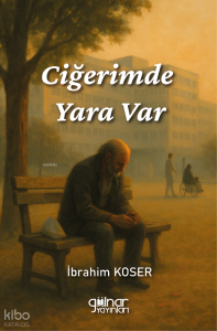 Ciğerimde Yara Var