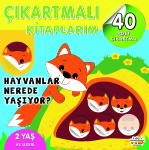 Çıkartmalı Kitaplarım-Hayvanlar Nerede Yaşıyor?