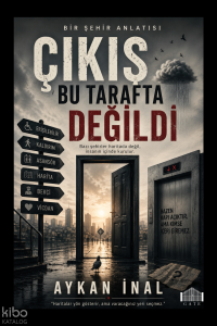 Çıkış Bu Tarafta Değildi