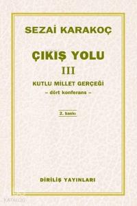 Çıkış Yolu 3; Kutlu Millet Gerçeği - Dört Meydan Konuşması