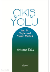 Çıkış Yolu Yeni Bir Toplumsal Yaşam Modeli