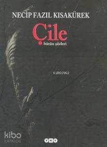 Çile; Bütün Şiirleri (Ciltli)