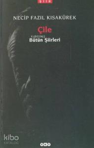 Çile; Bütün Şiirleri
