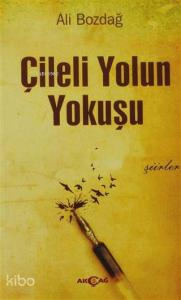 Çileli Yolun Yokuşu; Şiirler