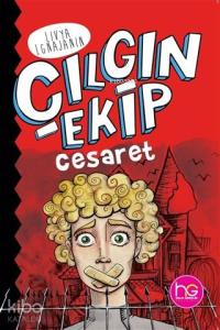Çılgın Ekip - Cesaret