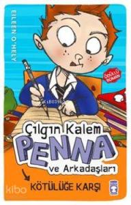 Çılgın Kalem Penna ve Arkadaşları Kötülüğe Karşı
