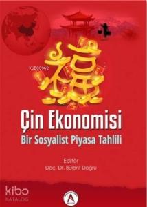 Çin Ekonomisi Bir Sosyalist Piyasa Tahlili