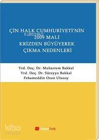 Çin Halk Cumhuriyeti'nin 2009 Mali Krizden Büyüyerek Çıkma Nedenleri