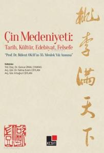 Çin Medeniyeti: Tarih, Kültür, Edebiyat, Felsefe