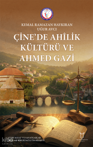 Çine’de Ahîlik Kültürü ve Ahmed Gazi