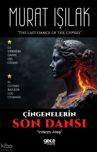 Çingenelerin Son Dansı;İntikam Ateşi
