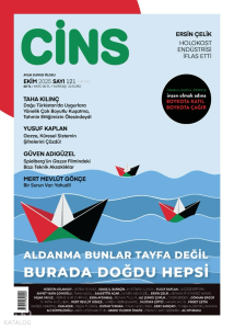 Cins Dergisi Sayı: 121 (Ekim 2025);Aldanma Bunlar Tayfa Değil Burada Doğdu Hepsi