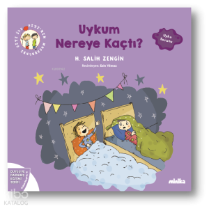 Çıtı ile Pıtı’nın Maceraları: Uykum Nereye Kaçtı!