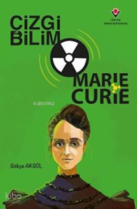 Çizgi Bilim - Marie Curie