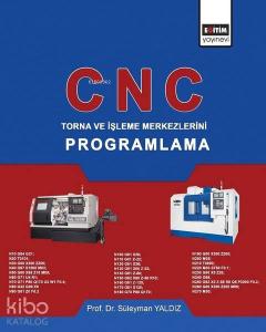 CNC-Torna ve İşleme Merkezlerini Programlama