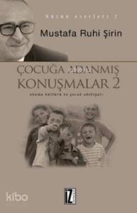 Çocuğa Adanmış Konuşmalar 2