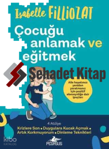 Çocuğu Anlamak ve Eğitmek