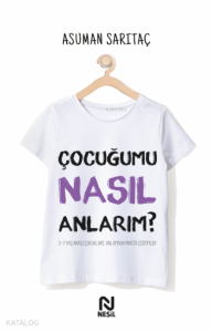 Çocuğumu Nasıl Anlarım?