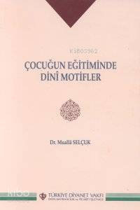 Çocuğun Eğitiminde Dini Motifler