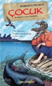 Çocuk - Bir Ressamın Fırçasından Dostluğa Uzanan Yol