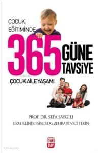 Çocuk Eğitiminde 365 Güne 365 Tavsiye; Çocuk Aile Yaşamı