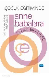 Çocuk Eğitiminde Anne Babalara 100 Altın Kuralı