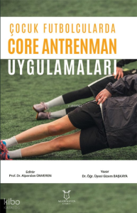 Çocuk Futbolcularda Core Antrenman Uygulamaları
