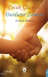 Çocuk Gözlerin Durdurur Zamanı