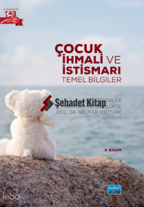 Çocuk İhmali Ve İstismarı - Temel Bilgiler