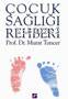 Çocuk Sağlığı Rehberi