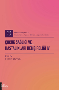 Çocuk Sağlığı ve Hastalıkları Hemşireliği IV ( Aybak 2023 Eylül )