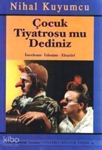Çocuk Tiyatrosu mu Dediniz