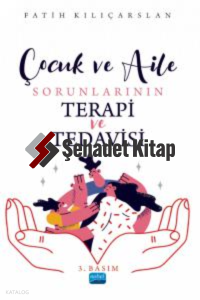Çocuk ve Aile Sorunlarının Terapi ve Tedavisi