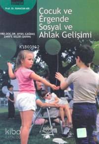 Çocuk ve Ergende Sosyal ve Ahlak Gelişimi