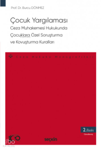 Çocuk Yargılaması – Ceza Muhakemesi Hukukunda Çocuklara Özel Soruşturma ve Kovuşturma Kuralları