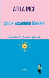 Çocuk Yaşadığını Öğrenir Öykülerle Çocuk Eğitimi