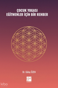 Çocuk Yogası Eğitmenler İçin Bir Rehber